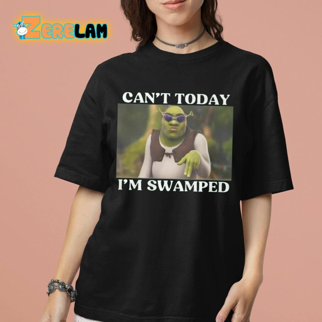 Shrek Can't Today I'm Swamped Shirt - Zerelam