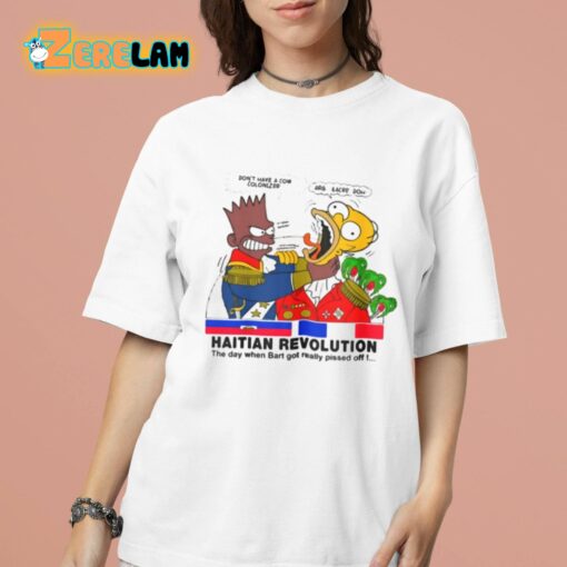 Simpsons Haitian Revolution The Day When Bart Got Really Pissed Off Shirt