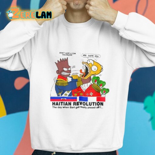 Simpsons Haitian Revolution The Day When Bart Got Really Pissed Off Shirt