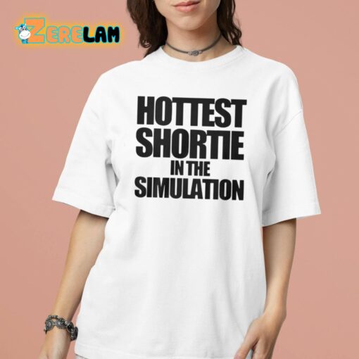 Soulaaangel Hottest Shortie In The Simulation Shirt