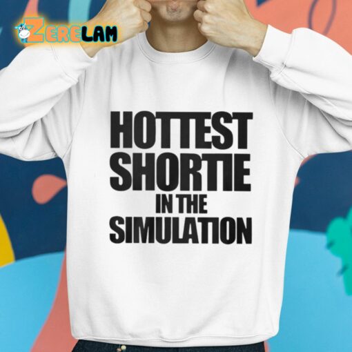 Soulaaangel Hottest Shortie In The Simulation Shirt