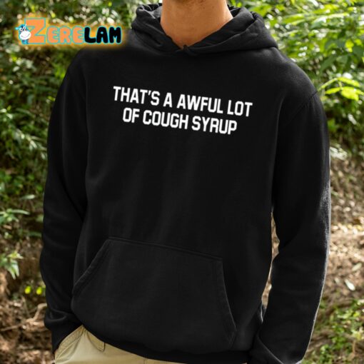 Soulja Boy That’s Awful Lot Of Cough Syrup Shirt