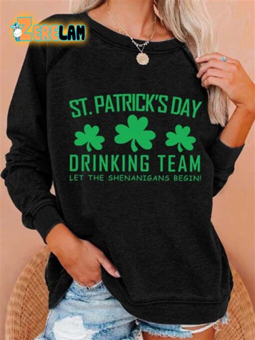 St Patrick’s Day Drinking Team Let The Shenanigans Begins Sweatshirt