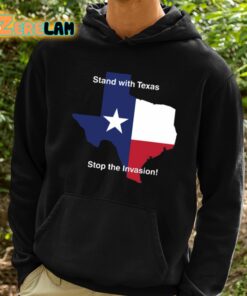 Stand With Texas Stop The Invasion Shirt 2 1