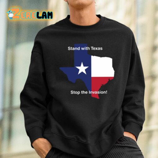 Stand With Texas Stop The Invasion Shirt