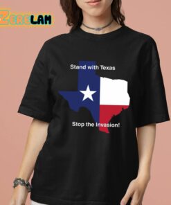 Stand With Texas Stop The Invasion Shirt 7 1