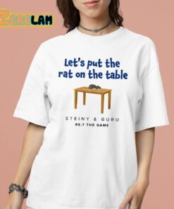 Steiny And Guru 957 The Game Let’s Put The Rat On The Table Shirt