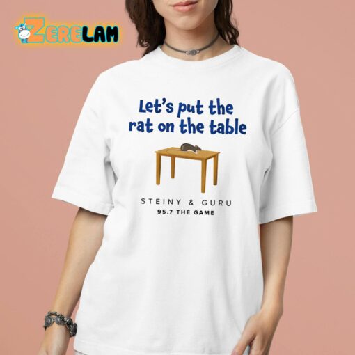 Steiny And Guru 957 The Game Let’s Put The Rat On The Table Shirt