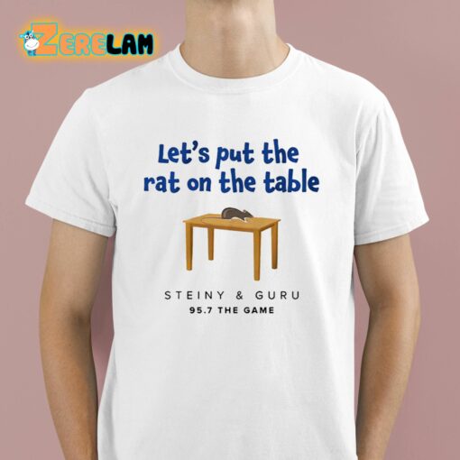 Steiny And Guru 957 The Game Let’s Put The Rat On The Table Shirt