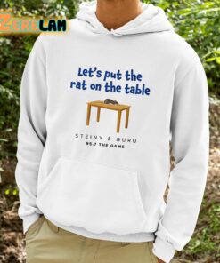Steiny And Guru 957 The Game Lets Put The Rat On The Table Shirt 9 1