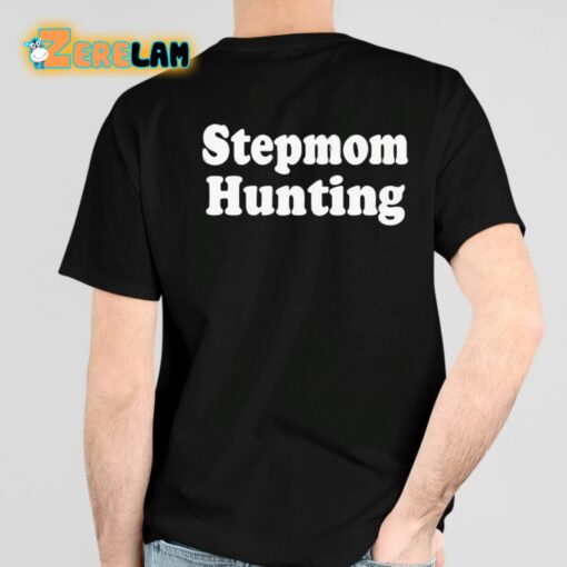 Stepmom Hunting Classic Shirt