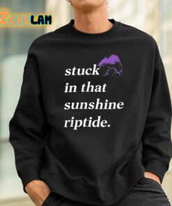Stuck In That Sunshine Riptide Shirt 3 1
