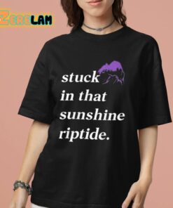 Stuck In That Sunshine Riptide Shirt 7 1