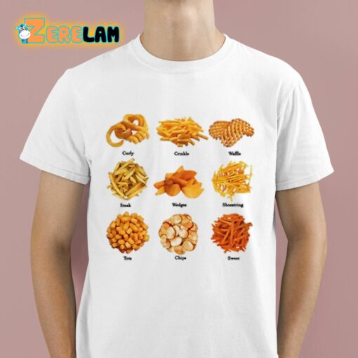 Styles Of French Fries Shirt