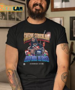 Swerve Strickland Who Will He Face Shirt 3 1