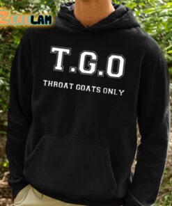 TGO Throat Goats Only Shirt 2 1