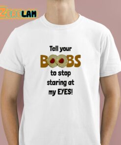 Stop Staring At My Boobs Shirt , Funny Stop Looking At My Boobs T-SHIRT  S-5XL