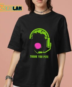 Thank You Pete Shirt 7 1