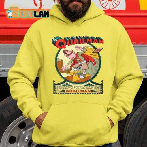 The Complete Story Of The Daring Exploits Of The One And Only Quailman Shirt