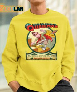The Complete Story Of The Daring Exploits Of The One And Only Quailman Shirt 2 1