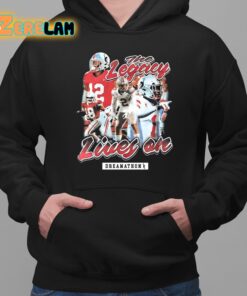 The Legacy Lives On Shirt 2 1