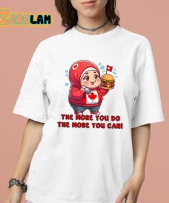 The More You Do The More You Can Shirt