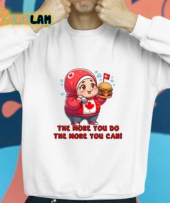 The More You Do The More You Can Shirt 8 1