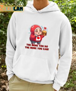 The More You Do The More You Can Shirt 9 1