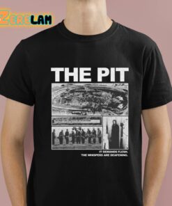 The Pit It Demands Flash The Whispers Are Deafening Shirt 1 1