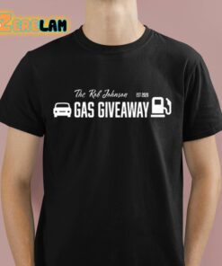 The Rob Johnson Gas Giveaway 2024 Shirt