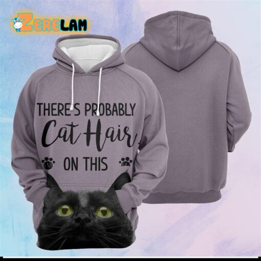 There’s Probably Cat Hair On This Hoodie