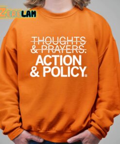 Thoughts And Prayers Action And Policy Shirt 11 1