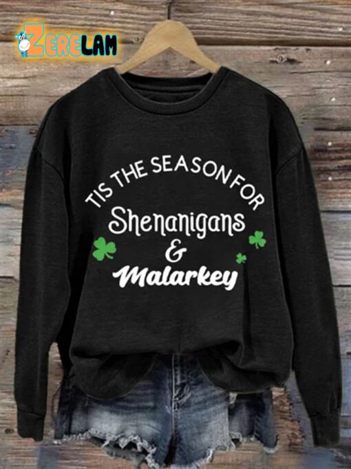 Tis The Season For Shenanigans and Malarkey Sweatshirt