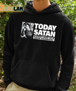 Today Satan Every Day Is A New Horror Shirt 2 1