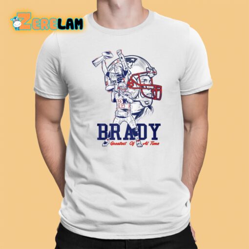 Tom Brady Greatest of all time shirt