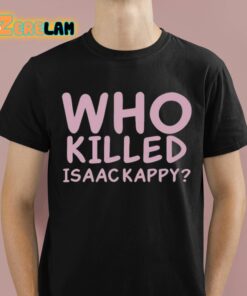 Tom Hanks Who Killed Isaac Kappy Shirt 3