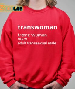Trans Woman Noun Adult Transsexual Male Shirt 5 1