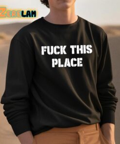 Travis Barker Fuck This Place Shirt 3 1