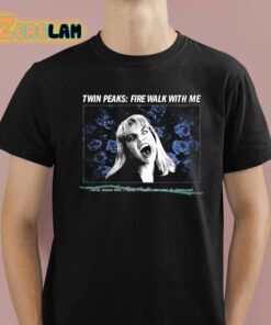 Twin Peaks Fire Walk With Me In A Town Like Twin Peaks No One Is Innocent Shirt