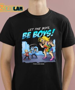 Tyson James Music Let The Boys Be Boys Shirt