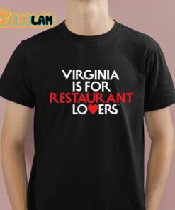 Virginia Is For Restaurant Lovers Shirt 1 1