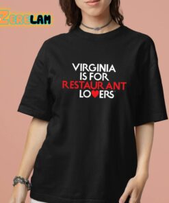 Virginia Is For Restaurant Lovers Shirt 7 1