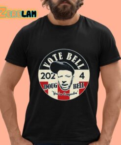 Vote For Bell 2024 Doug Bell Youre Compadre Shirt 12 1