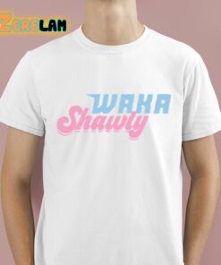 Waka Shawty Okay But Go Off Shawty Bae Willito Shirt 1 1
