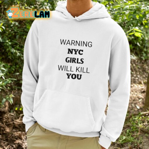 Warning Nyc Girls Will Kill You Shirt