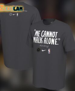We Cannot Walk Alone mlk shirt