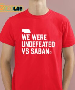 We Were Undefeated Vs Saban Shirt 2 1
