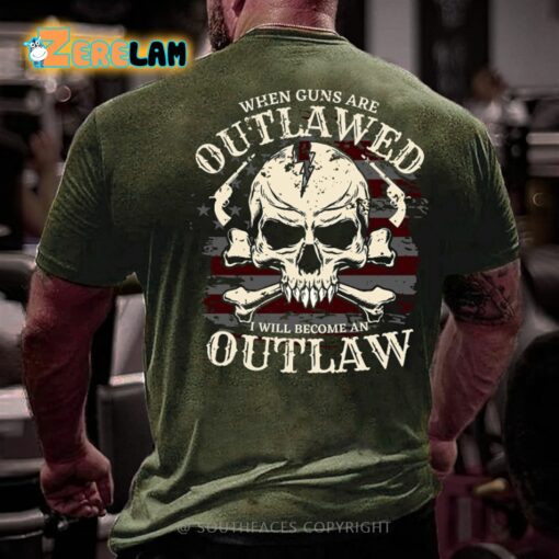 When Guns Are Outlawed I Will Become An Outlaw USA Flag Shirt