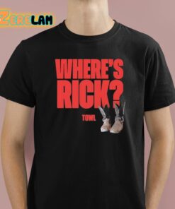 Wheres Rick Towl Shirt 1 1