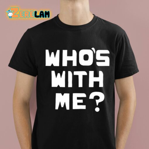 Who’s With Me W. Kamau Bell Shirt